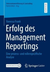 Erfolg des Management Reportings - Eine prozess- und rollenspezifische Analyse