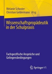 Wissenschaftspropädeutik in der Schulpraxis : Fachspezifische Ansprüche und Gelingensbedingungen