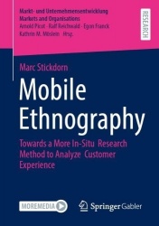 Mobile Ethnography : Towards a More In-Situ Research Method to Analyze Customer Experience