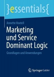 Marketing und Service Dominant Logic - Grundlagen und Anwendungen