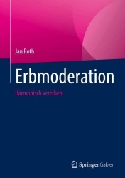 Erbmoderation - Harmonisch vererben