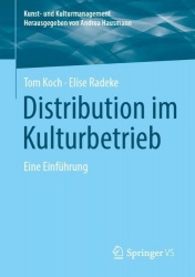 Distribution im Kulturbetrieb : Eine Einführung