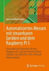 Automatisiertes Messen mit steuerbaren Geräten und dem Raspberry Pi 5 - Eine praktische Exkursion mit dem Raspberry Pi 5 und den