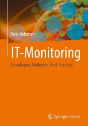 IT-Monitoring - Grundlagen, Methoden, Best-Practises