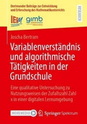 Variablenverständnis und algorithmische Tätigkeiten in der Grundschule - Eine qualitative Untersuchung zu Nutzungsweisen der Zuf