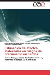 Estimación de efectos maternales en rasgos de crecimiento en cerdos