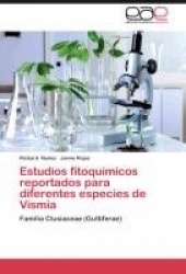 Estudios fitoquímicos reportados para diferentes especies de Vismia