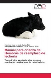 Manual para crianza de Hembras de reemplazo de lechería