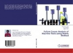 Failure Causes Analysis of Machine Tools Using Matrix Method