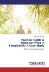 Women Rights & Empowerment in Bangladesh - A Case Study