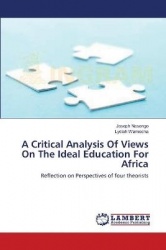 A Critical Analysis Of Views On The Ideal Education For Africa