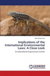 Implications of the International Environmental Laws - A Close Look