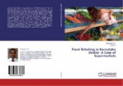 Food Retailing in Karnataka (India)- A Case of Supermarkets