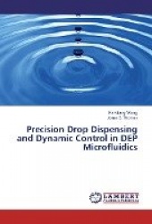 Precision Drop Dispensing and Dynamic Control in Dep Microfluidics
