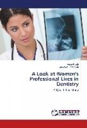 A Look at Women's Professional Lives in Dentistry