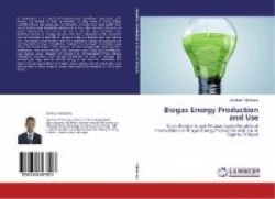 Biogas Energy Production and Use