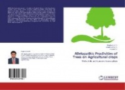 Allelopathic Proclivities of Trees on Agricultural crops
