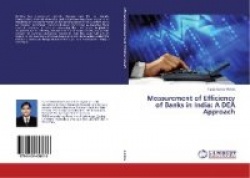 Measurement of Efficiency of Banks in India - A DEA Approach
