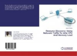 Resource Discovery - Using Network Traffic to Infer CPU and Memory Load