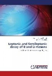 Leptonic and Semileptonic decay of B and D mesons