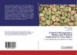Chemical Mutagenesis - Theory and Practical Application in Vicia faba L