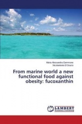 From marine world a new functional food against obesity - fucoxanthin