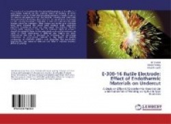 E-308-16 Rutile Electrode - Effect of Endothermic Materials on Undercut