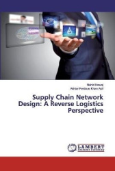 Supply Chain Network Design - A Reverse Logistics Perspective