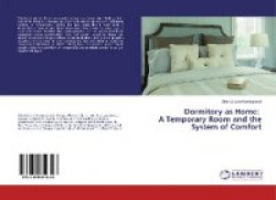 Dormitory as Home: A Temporary Room and the System of Comfort