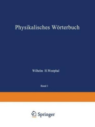 Physikalisches Wörterbuch - Zwei Teile in Einem Band
