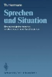 Sprechen und Situation : Eine psychologische Konzeption zur situationsspezifischen Sprachproduktion