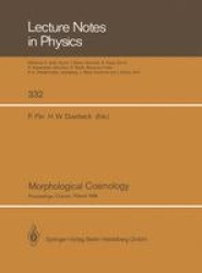 Morphological Cosmology : Proceedings of the XIth Cracow Cosmological School Held in Cracow, Poland, August 22–31, 1988