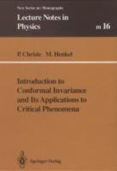 Introduction to Conformal Invariance and Its Applications to Critical Phenomena