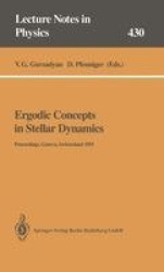 Ergodic Concepts in Stellar Dynamics : Proceedings of an International Workshop Held at Geneva Observatory University of