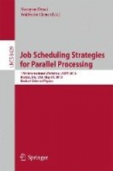 Job Scheduling Strategies for Parallel Processing - 17th International Workshop, JSSPP 2013, Boston, MA, USA, May 24, 2013 Revis