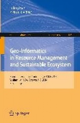 Geo-Informatics in Resource Management and Sustainable Ecosystem - International Conference, GRMSE 2014, Ypsilanti, USA, October
