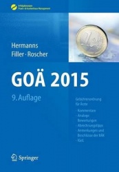 Goa 2015 - Gebuhrenordnung Fur Arzte - Kommentare, Analoge Bewertungen, Abrechnungstipps, Anmerkungen Und Beschlusse Der Bak, Ig