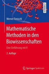 Mathematische Methoden in den Biowissenschaften - Eine Einführung mit R
