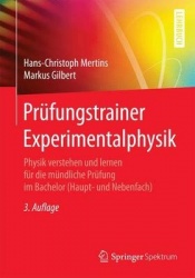 Prüfungstrainer Experimentalphysik : Physik verstehen und lernen für die mündliche Prüfung im Bachelor (Haupt- und Nebenfach)