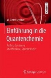 Einführung in die Quantenchemie : Aufbau der Atome und Moleküle, Spektroskopie