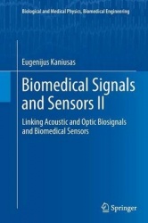 Biomedical Signals and Sensors II - Linking Acoustic and Optic Biosignals and Biomedical Sensors