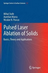 Pulsed Laser Ablation of Solids - Basics, Theory and Applications