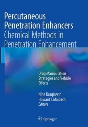 Percutaneous Penetration Enhancers Chemical Methods in Penetration Enhancement : Drug Manipulation Strategies and Vehicle