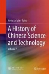 A History of Chinese Science and Technology : Volume 2