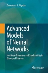 Advanced Models of Neural Networks - Nonlinear Dynamics and Stochasticity in Biological Neurons