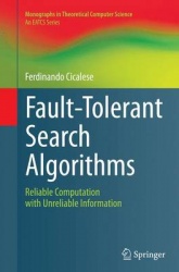 Fault-Tolerant Search Algorithms : Reliable Computation with Unreliable Information