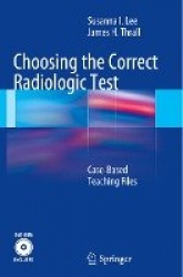 Choosing the Correct Radiologic Test : Case-Based Teaching Files