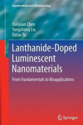 Lanthanide-Doped Luminescent Nanomaterials : From Fundamentals to Bioapplications