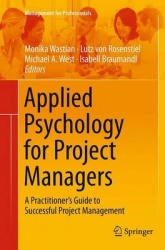 Applied Psychology for Project Managers : A Practitioner's Guide to Successful Project Management