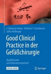 Good Clinical Practice in der Gefäßchirurgie : Qualitätsziele und Patientensicherheit